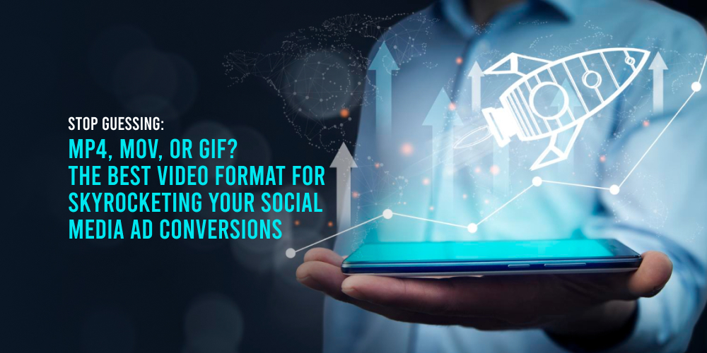 Stop Guessing: MP4, MOV, or GIF? The Best Video Format for Skyrocketing Your Social Media Ad Conversions