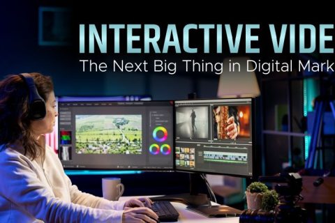 Interactive Videos – The Next Big Thing in Digital Marketing