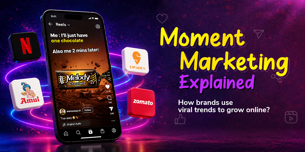 Moment-Marketing-Explained-How-Brands-Use-Viral-Trends-to-Grow-Online